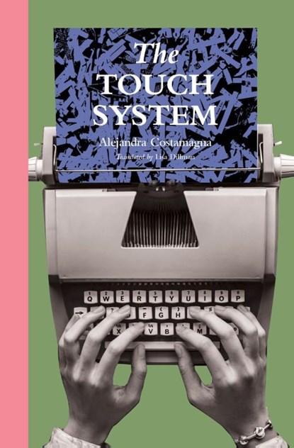 The Touch System, Alejandra Costamagna - Paperback - 9781945492501