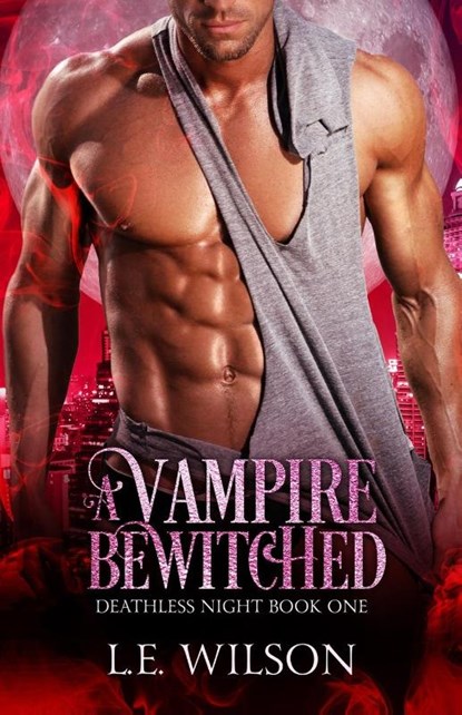 A Vampire Bewitched, L E Wilson - Paperback - 9781945499401