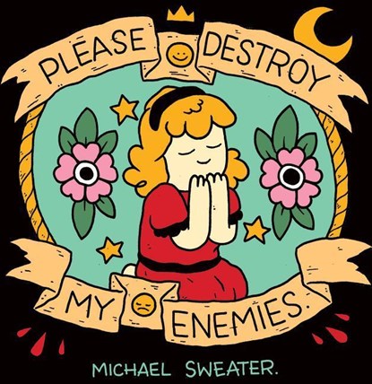 PLEASE DESTROY MY ENEMIES REV/, Michael Sweater - Paperback - 9781945509216