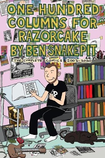 One Hundred Columns for Razorcake, Ben Snakepit - Paperback - 9781945509797