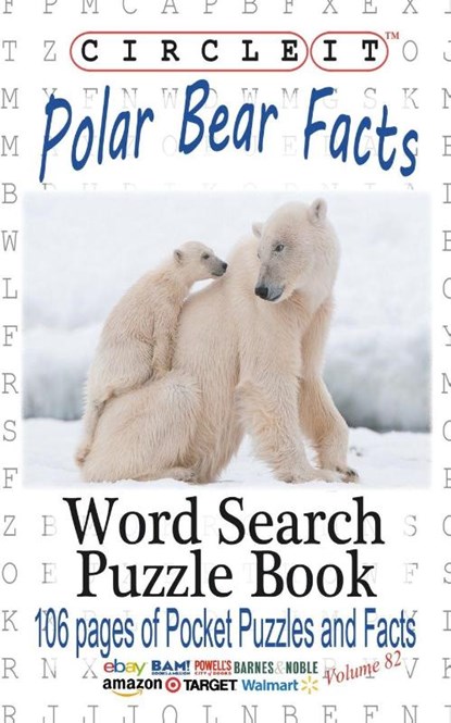 Circle It, Polar Bear Facts, Word Search, Puzzle Book, Lowry Global Media LLC ; Maria Schumacher - Paperback - 9781945512063