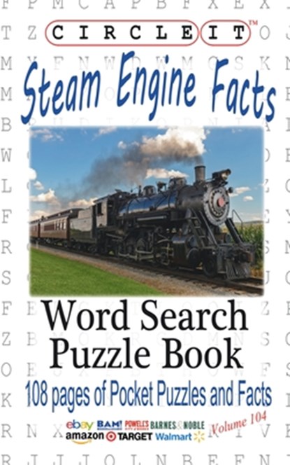 Circle It, Steam Engine / Locomotive Facts, Word Search, Puzzle Book, Lowry Global Media LLC ; Mark Schumacher - Paperback - 9781945512315