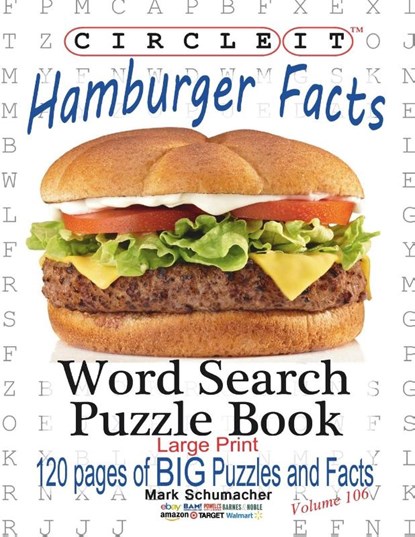 Circle It, Hamburger Facts, Large Print, Word Search, Puzzle Book, Lowry Global Media LLC ; Mark Schumacher - Paperback - 9781945512353