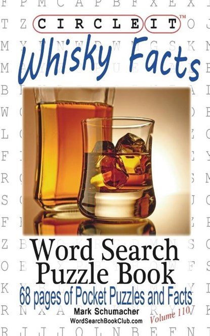 Circle It, Whisky Facts (Whiskey), Word Search, Puzzle Book, Lowry Global Media LLC ; Mark Schumacher - Paperback - 9781945512391