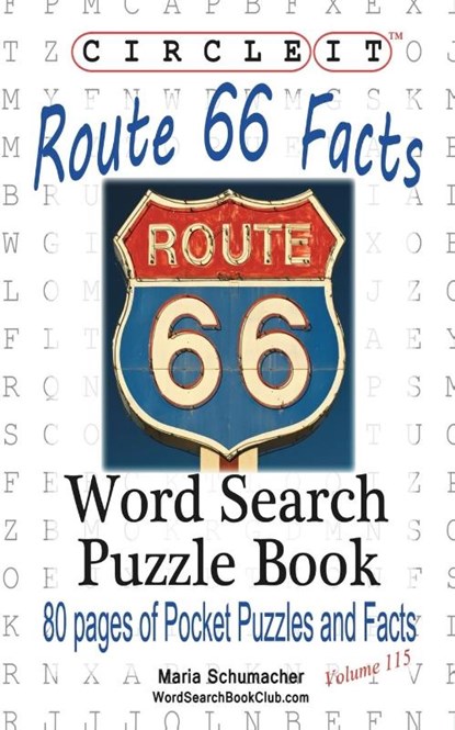 Circle It, U.S. Route 66 Facts, Word Search, Puzzle Book, Lowry Global Media LLC ; Maria Schumacher - Paperback - 9781945512445
