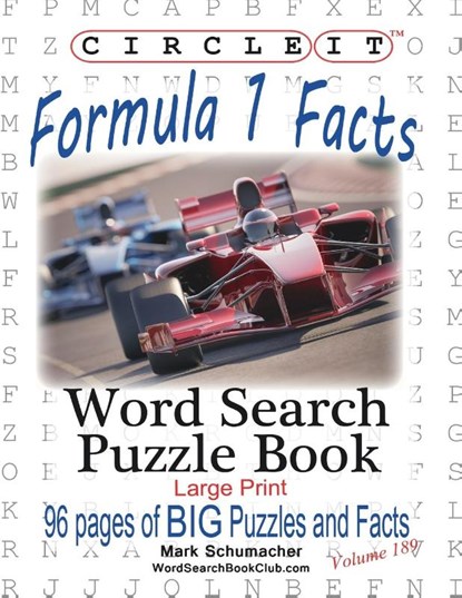Circle It, Formula 1 / Formula One / F1 Facts, Word Search, Puzzle Book, Lowry Global Media LLC ; Mark Schumacher - Paperback - 9781945512919