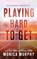 Playing Hard to Get, MURPHY,  Monica - Paperback - 9781945522376
