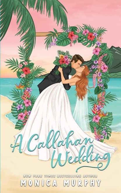 A Callahan Wedding, Monica Murphy - Paperback - 9781945522482