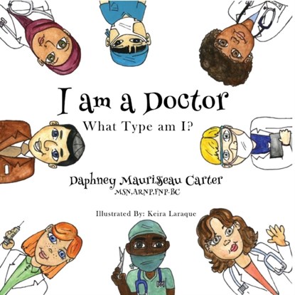I am a Doctor, Daphney Maurissaeau Carter - Paperback - 9781945532030