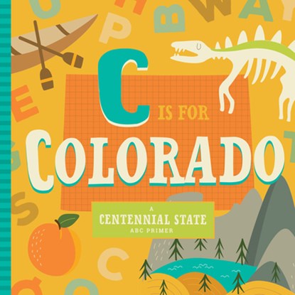 C Is for Colorado, Stephanie Miles - Gebonden - 9781945547867