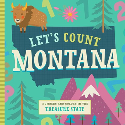 Let's Count Montana: Numbers and Colors in the Treasure State, Stephanie Miles - Gebonden - 9781945547874