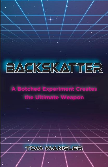 Backskatter, WANGLER,  Tom - Paperback - 9781945587788