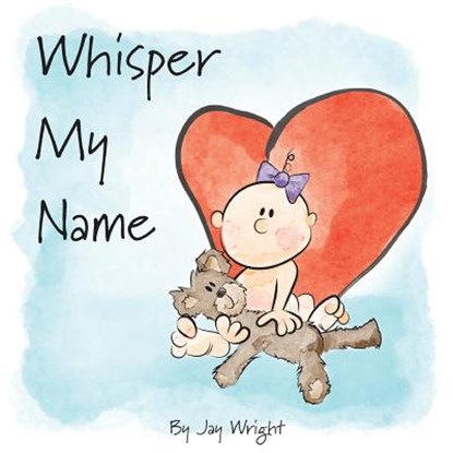 Whisper My Name, Jay Wright - Paperback - 9781945629013