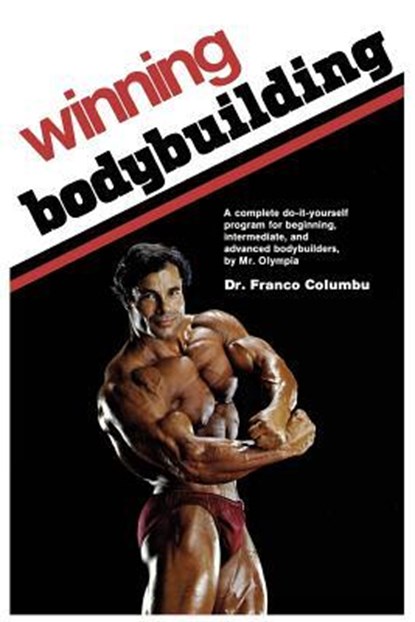 Columbu, F: Winning Bodybuilding, Franco Columbu - Paperback - 9781945630200