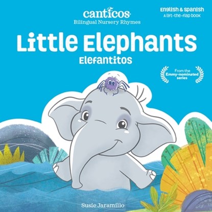 Canticos Little Elephants / Elefantitos: Bilingual Nursery Rhymes, Susie Jaramillo - Gebonden - 9781945635557