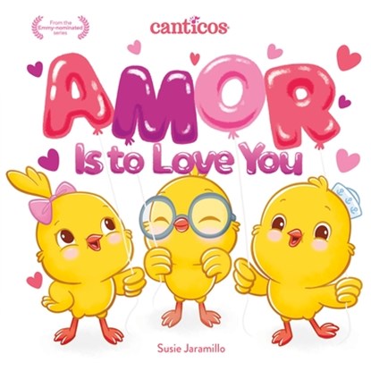 Amor Is to Love You, Susie Jaramillo - Gebonden - 9781945635724