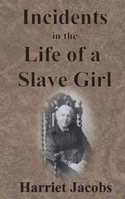 Incidents in the Life of a Slave Girl, Harriet Jacobs - Gebonden - 9781945644320