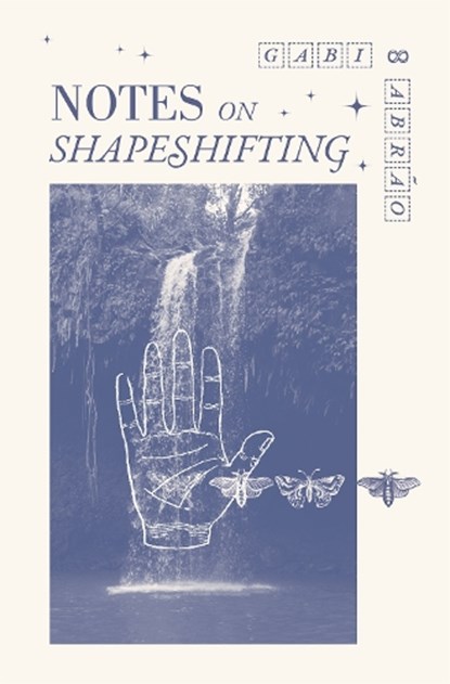 Notes on Shapeshifting, Gabi Abro - Paperback - 9781945649820