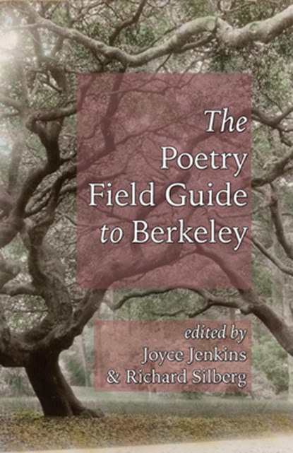 Poetry Field Guide to Berkeley, Joyce Jenkins - Paperback - 9781945665455