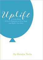 Uplift: A Little Book of God's Promises to Give Hope and Uplift Your Soul | Natalia Terfa | 