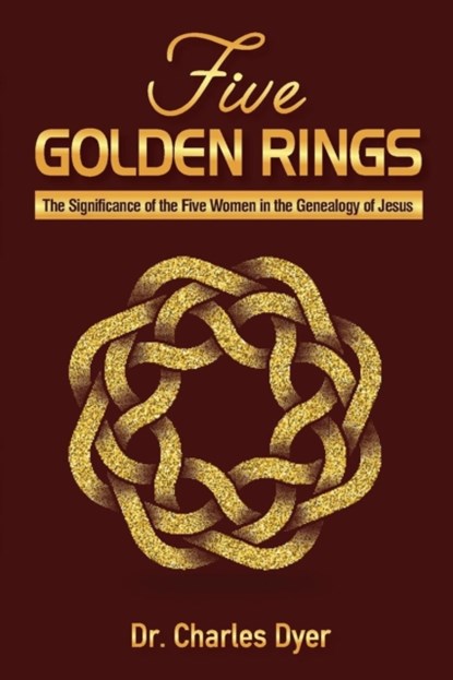 Five Golden Rings, Dr Charles Dyer - Paperback - 9781945774164