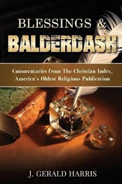 Blessings and Balderdash, HARRIS,  J Gerald - Paperback - 9781945774287