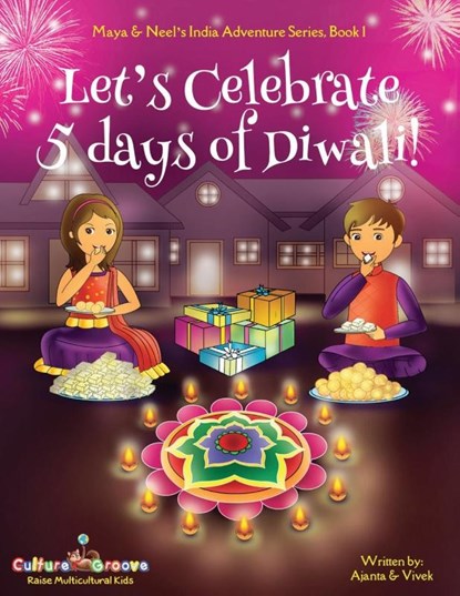 Let's Celebrate 5 Days of Diwali|, Ajanta Kumar Chakraborty - Paperback - 9781945792052