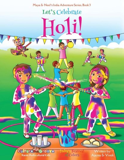 Let's Celebrate Holi! (Maya & Neel's India Adventure Series, Book 3), Ajanta Chakraborty ; Vivek Kumar - Paperback - 9781945792168