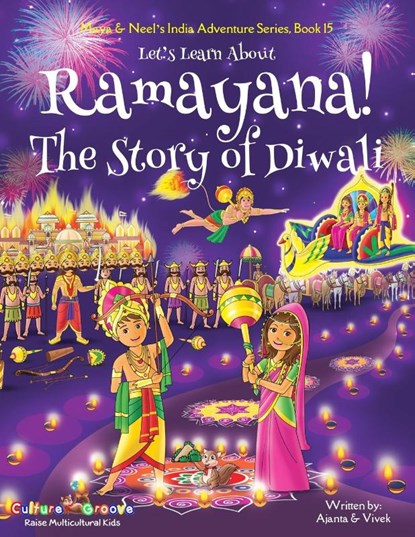 Let's Learn About Ramayana! The Story of Diwali (Maya & Neel's India Adventure Series, Book 15), Ajanta Chakraborty ; Vivek Kumar - Paperback - 9781945792434