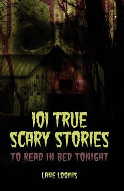 101 True Scary Stories to Read in Bed Tonight, Thought Catalog - Paperback - 9781945796685