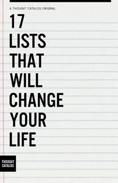17 Lists That Will Change Your Life, CATALOG,  Thought - Paperback - 9781945796852