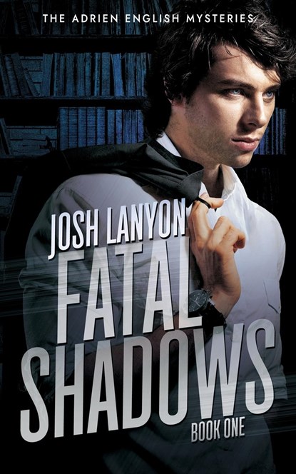 Fatal Shadows, Josh Lanyon - Paperback - 9781945802393