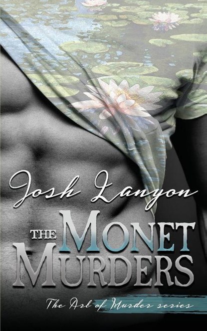 The Monet Murders, Josh Lanyon - Paperback - 9781945802492