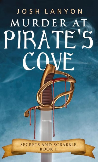Murder at Pirate's Cove, Josh Lanyon - Paperback - 9781945802621
