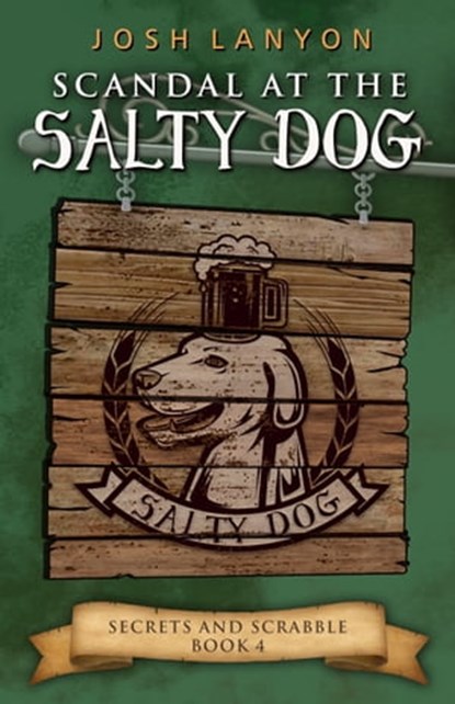 Scandal at the Salty Dog: An M/M Cozy Mystery, Josh Lanyon - Ebook - 9781945802676