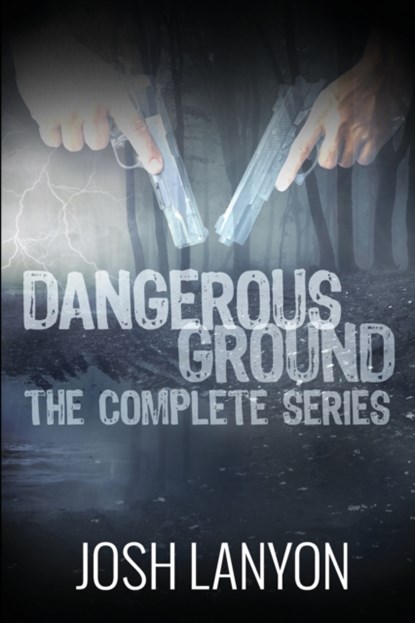 Dangerous Ground The Complete Series, Josh Lanyon - Paperback - 9781945802751