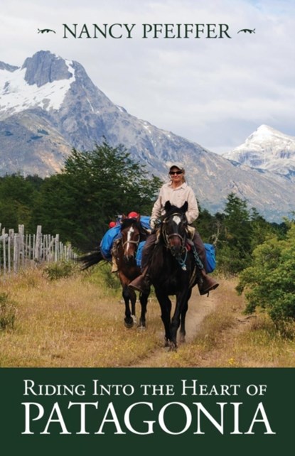 Riding Into the Heart of Patagonia, niet bekend - Paperback - 9781945805677