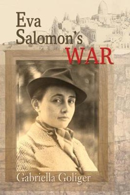 Eva Salomon's War, GOLIGER,  Gabriella - Paperback - 9781945805813