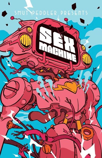 Smut Peddler Presents: Sex Machine, C. Spike Trotman ; Amanda Lafrenais - Paperback - 9781945820182