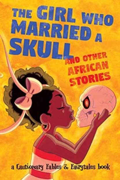 The Girl Who Married a Skull, Kel McDonald ; Kate Ashwin - Paperback - 9781945820243