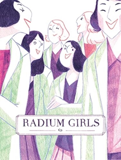 Radium Girls, Cy - Paperback - 9781945820991