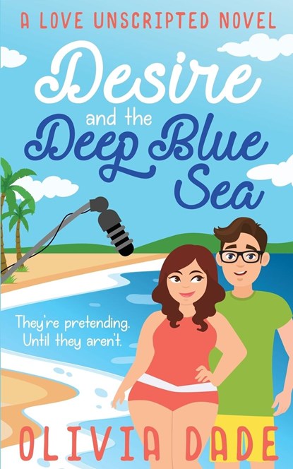 Desire and the Deep Blue Sea, Olivia Dade - Paperback - 9781945836053