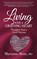Living with a Grieving Heart, Marianne Bette - Paperback - 9781945847585