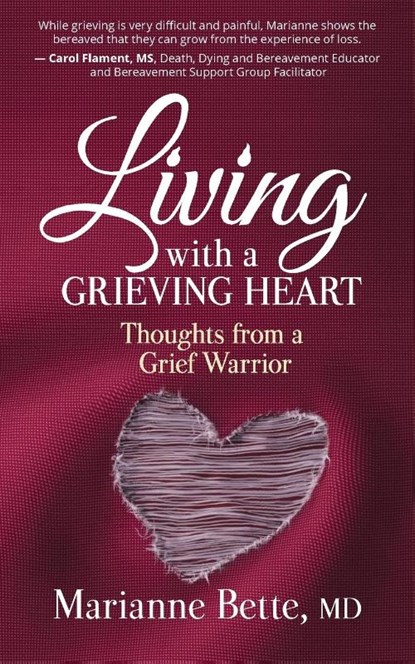 Living with a Grieving Heart, Marianne Bette - Paperback - 9781945847585