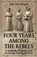Four Years Among the Rebels, MORGAN,  Julia Ann - Paperback - 9781945848025
