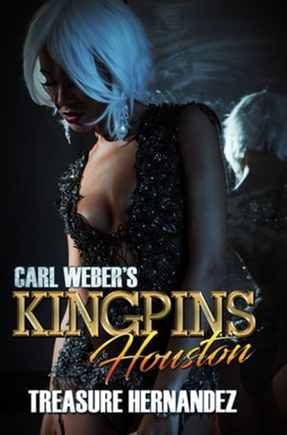 Carl Weber's Kingpins: Houston, Treasure Hernandez - Ebook - 9781945855627
