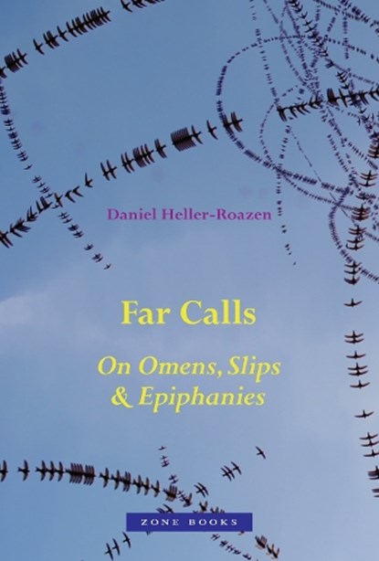 Far Calls, Daniel Heller-Roazen - Gebonden - 9781945861048