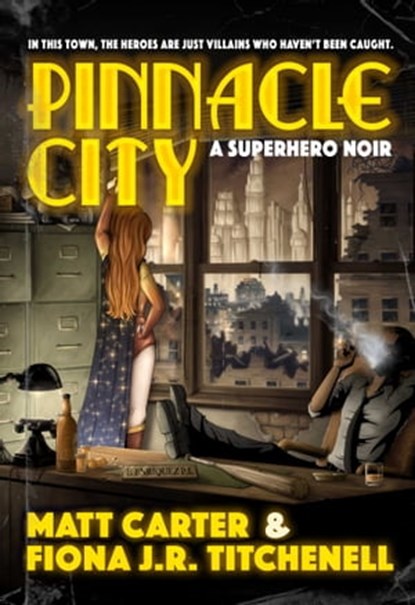 Pinnacle City, Carter Matt ; Fiona J. R. Titchenell - Ebook - 9781945863172
