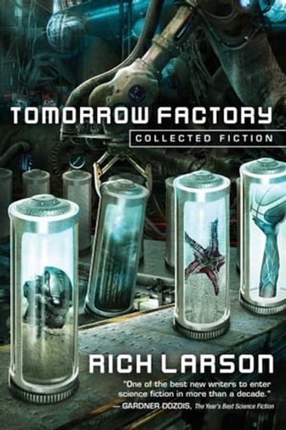 Tomorrow Factory, Rich Larson - Ebook - 9781945863318