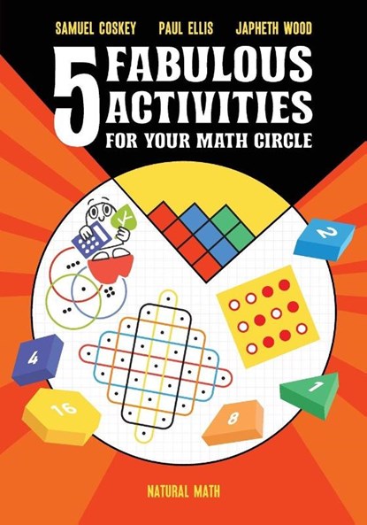 Five Fabulous Activities for Your Math Circle, Samuel Coskey ; Paul Ellis ; Japheth Wood - Paperback - 9781945899089